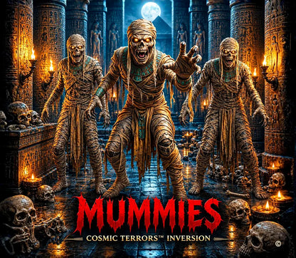 Cosmic Terrors™ Inversion - Mummies